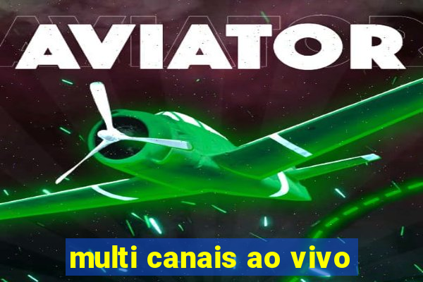 multi canais ao vivo